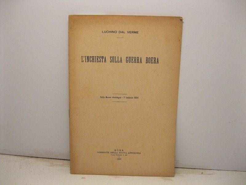 L'inchiesta sulla guerra boera. Dalla Nuova Antologia - 1° febbraio 1904